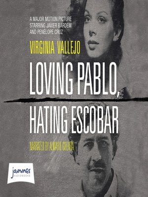 cover image of Loving Pablo, Hating Escobar